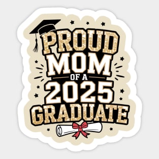 Proud Mom Of A 2025 Graduate Sticker